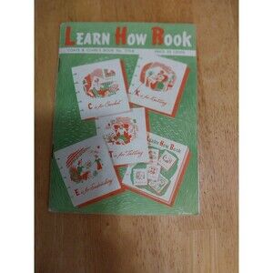 Vintage Learn How Book: Coats And Clark’s Book No. 170-B 1959 Needlecraft - NICE